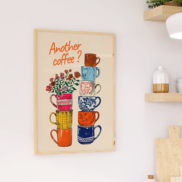 Un autre café ? - Tasses à café colorées | Affiche pause café | Décoration de cuisine | Amateur de café | Art mural de bureau