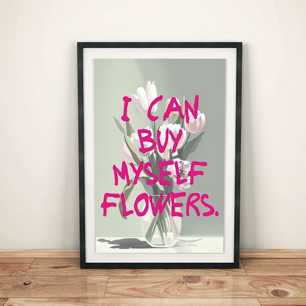 Je peux m'acheter des fleurs en lettrage rose typographie affirmation positive impression Miley Cyrus féministe murale Floral Wall Art