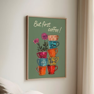 Mas primeiro o café! Pôster de cozinha com fotos e decoração de parede | Ilustração de café colorida | Decorações engraçadas para o escritório em casa | Ideia de presente para amantes de café
