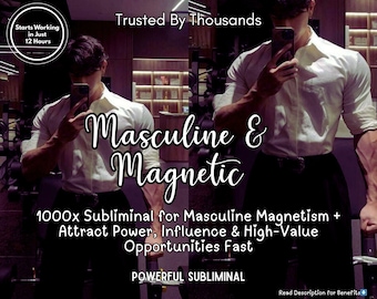 Może przedstawiać: Obraz przedstawia mężczyznę w białej koszuli i czarnych spodniach, trzymającego telefon. Tekst nałożony brzmi "Masculine & Magnetic" i "1000x Subliminal for Masculine Magnetism". Dodatkowy tekst zawiera "Starts Working in Just 12 Hours" i "Trusted By Thousands".