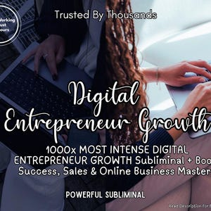 Peut inclure: Image publicitaire pour la croissance des entrepreneurs numériques. Le texte comprend "Digital Entrepreneur Growth" et "1000x MOST INTENSE DIGITAL ENTREPRENEUR GROWTH Subliminal + Boost Success, Sales & Online Business Mastery."