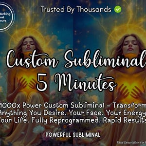 CUSTOM SUBLIMINAL 5 Minutes Powerful Subliminal