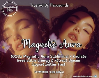 May include: A split image features a woman with closed eyes, soft lighting, and floral accents. The text "Magnetic Aura" is prominently displayed, along with additional text promoting a subliminal product. The image also includes the phrases "Starts Working in Just 12 Hours" and "Trusted By Thousands."