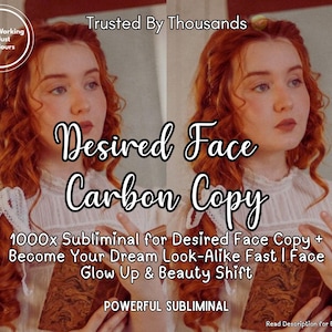 May include: An image featuring a woman with red hair and fair skin. The text overlay reads "Desired Face Carbon Copy" with additional text promoting a subliminal product for facial appearance. The image includes the text "Starts Working in Just 12 Hours" and "Trusted By Thousands".