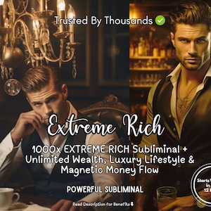 Peut inclure: Image avec deux hommes et le texte "Extreme Rich". Le texte dit également "1000x EXTREME RICH Subliminal + Unlimited Wealth, Luxury Lifestyle & Magnetic Money Flow". L'image comprend également le texte "Starts Working in Just 12 Hours".
