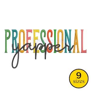 May include: Colorful embroidered text reads "PROFESSIONAL yapper" in a variety of colors. A yellow circle with the number "9" and the word "sizes" is in the lower right corner. The text is on a white background.