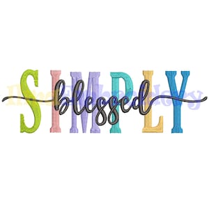 Simply Blessed Embroidery Design, Blessed Embroidery Design, Machine Embroidery Design, 4 Sizes