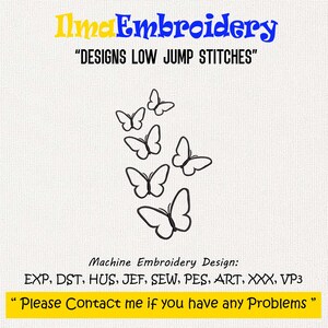 May include: An embroidery design featuring a cluster of six butterflies in a minimalist style. The design is accompanied by the text "Ilma Embroidery" and "DESIGNS LOW JUMP STITCHES". Additional text includes file formats and a contact message.
