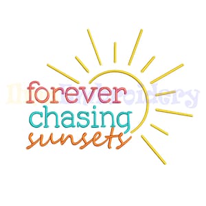 Forever chasing sunsets embroidery design, Summer Embroidery Design, Machine Embroidery Design, 4 Sizes, instant Download