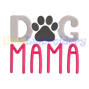 Dog Mama Embroidery Design, Mama Embroidery Design, Mom Embroidery Designs Files, Machine Embroidery Design, 4 Sizes