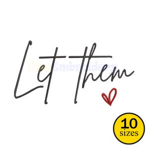 May include: Black script lettering reads "Let them" with a small red heart. A yellow circle with the number "10" and the word "sizes" is in the lower right corner. The design is on a white background.