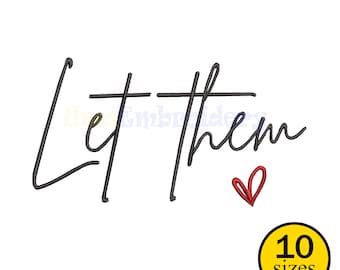 Let Them Embroidery Design, Trendy Text Embroidery File, Hat & Collar Machine Embroidery Design, instant download, 10 sizes