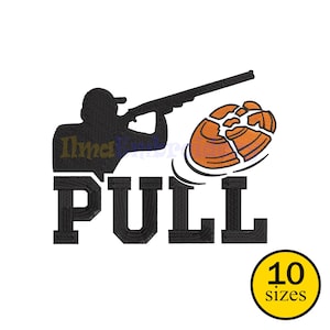 May include: An embroidered design showing a person aiming a shotgun at a clay target. The word "PULL" is in bold, black letters. A yellow circle with the text "10 sizes" is in the lower right corner.