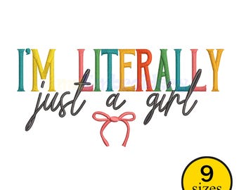 Coquette Embroidery Design: I'm Literally Just a Girl Quote (9 Sizes, Digital Download