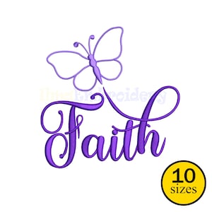 May include: A purple butterfly design with the word "Faith" in a cursive font. The butterfly is positioned above the word. A yellow circle with the text "10 sizes" is in the lower right corner.