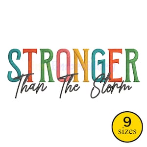 Stronger Than The Storm Embroidery Design, Motivational Machine Embroidery File, Digital Download, 9 Sizes