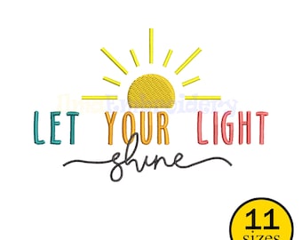 Let Your Light Shine Embroidery Design: Inspirational Quote (Instant Download, 11 Sizes)