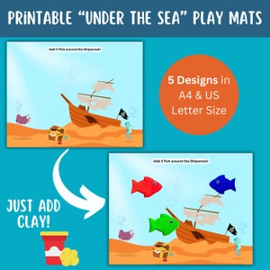 May include: Printable "Under the Sea" play mats featuring a sunken ship with a pirate flag, a treasure chest, and sea creatures. The mats are designed for children to add play dough or clay to the scene.