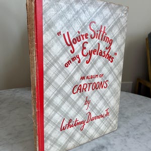 Rare Vintage 1943 Copy of You&#39;re Sitting on My Eyelashes, humor book by New Yorker Magazine cartoonist Whitney Darrow Jr