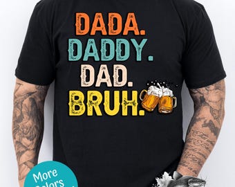 Dada Daddy Dad Bruh, Funny Daddy T-Shirt, Perfect for Father's Day, Dad Jokes, Humorous Father Shirt, Gift for Dads, Unisex Graphic Tee