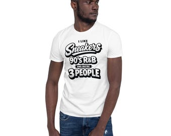 Ich mag Turnschuhe 90er Jahre R & B und vielleicht 3 Personen Lustig Introvert Zitat Retro Street Sneakerhead 90er Jahre RnB Musikliebhaber
