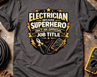Lustiges Elektriker Shirt, Elektriker Geschenk für Männer, weil Superheld kein offizieller Berufstitel ist, Elektriker Papa T-Shirt, Lineman Humor Shirt
