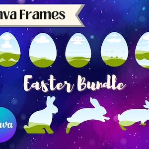May include: Canva Frames Easter Bundle: Five colourful Easter egg frames against a blue, purple and pink galaxy background. The frames feature a green grassy hill and blue sky with white clouds. The text "Canva Frames" and "Easter Bundle" is visible in the image.