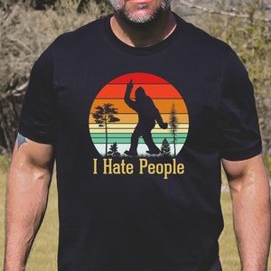 I hate people tee, Retro T-Shirt, Funny T-Shirt, Fathers Day T-shirt, Vintage T-Shirt, Big foot T-Shirt, Vintage tee,
