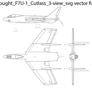 May include: A black and white line drawing of a Vought F7U-1 Cutlass aircraft, shown from three different perspectives: side, top, and front. The image includes the text "Vought_F7U-1_Cutlass_3-view_svg vector file".