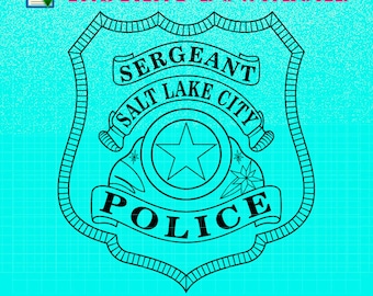 Sergeant Police Badge Salt lake city police patch Vector, svg, dxf, png, cnc router, laser cutting, engraving, Digital Cutting Machine file