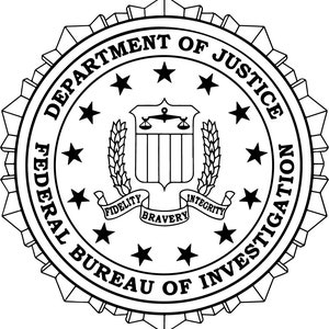 May include: Black and white seal of the Federal Bureau of Investigation (FBI) with the words "Department of Justice" and "Federal Bureau of Investigation" around the outside. The seal features a shield with scales of justice, a key, and a wreath. The words "Fidelity", "Bravery", and "Integrity" are written on a ribbon below the shield.