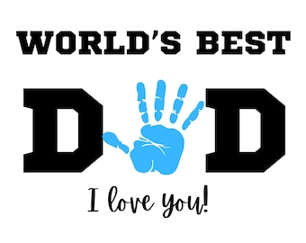 World's Best Dad Hands Down DIY Fathers Day Card Fathers Day Gift From Baby Printable Baby Hand Crafts Baby DIY Card Baby Kids Handprint