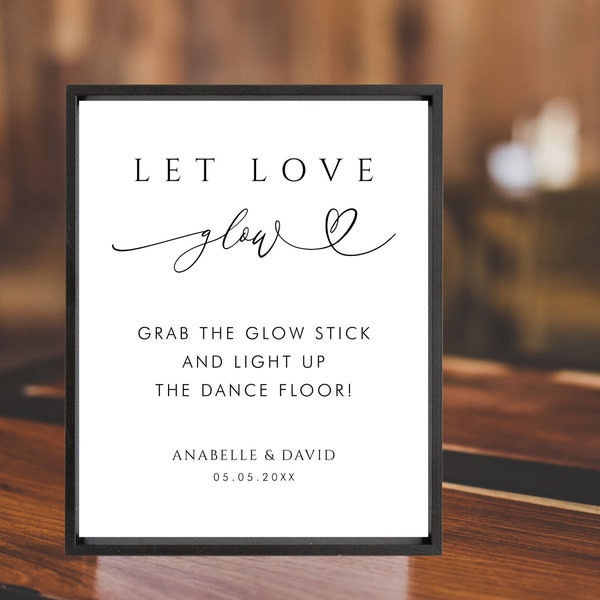 Digital Let Love Glow Sign - Wedding Glow Stick Sign Template - Light Up the Dance Floor DIY Sign -  EDITABLE PRINTABLE Glow Sticks Signs