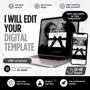 May include: A laptop and smartphone displaying a digital wedding invitation template with the text I WILL EDIT YOUR DIGITAL TEMPLATE, Add-on service, and 24-48 hours. The screen shows a black and white image of a couple and an envelope with a bow.