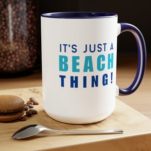 It&#39;s Just a Beach Thing, Two-Tone Coffee Mugs, 15oz, Beach mugs, Beach mugs with funny sayings, gifts for beach house