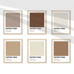 Puede incluir: Seis impresiones enmarcadas con diferentes tonos de marrón, cada una con el texto "COFFEE TONE®" y un nombre de tono y una descripción. Los tonos son: Procaffeinated, Grind Time, Frothy, First Things First, A Latte Going On y That's Beanough.