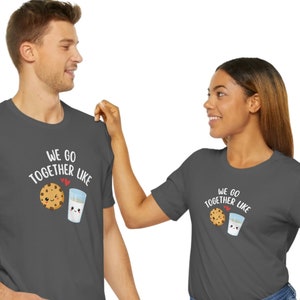 We Go Together Like Cookies & Milk T-Shirt, The Perfect Match T-Shirt, Couples T-Shirt, Cute