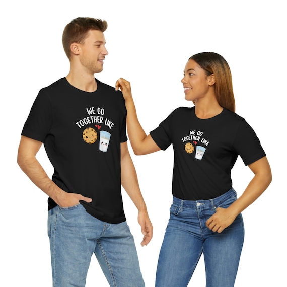 We Go Together Like Milk And Cookies Shirt Friend Best Cute We Go Together Like Milk And Cookies Shirt Friend Best Cute