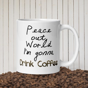 Funny White Glossy Ceramic Microwave Safe Mug for Coffee Lovers