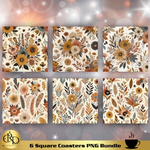 May include: A set of six square coasters featuring floral patterns in shades of orange, brown, yellow, and cream. Each coaster displays a unique arrangement of stylized flowers, leaves, and stems. The text 6 Square Coasters PNG Bundle is visible.