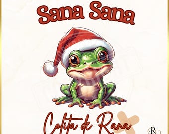 Sana Sana Colita de Rana PNG, Sublimation File, Instant Digital Download, Transparent Background, 300 DPI