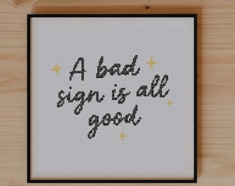 Un mauvais signe est tout bon - motif de point de croix de fan inspiré de T. Swift (de La vie d'une showgirl, « Wood »)