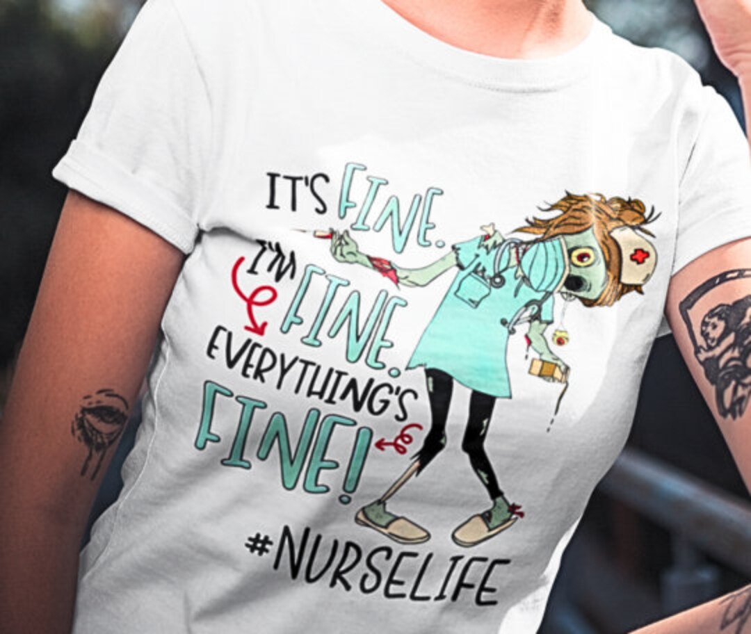 Snarky Nurses IV Nurse Its Fine I'm Fine Trauma Nurse Etsy