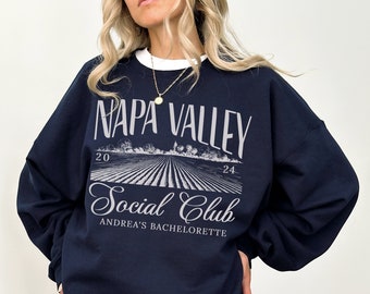 Napa Valley Bachelorette Sweatshirt Custom Napa Bach Party Wine Tees Personalized Winery Girls Trip Shirt, Vineyard Bridesmaid Proposal Gift