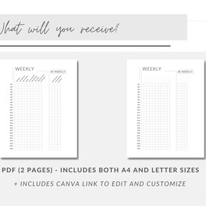 May include: Two printable pages of weekly and bi-weekly planner templates. The templates are in black and white with a grid layout. The text "WEEKLY" and "BI-WEEKLY" is at the top of each page. The text "PDF (2 PAGES) - INCLUDES BOTH A4 AND LETTER SIZES + INCLUDES CANVA LINK TO EDIT AND CUSTOMIZE" is at the bottom of the image.