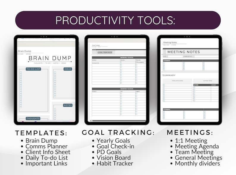 May include: Three digital tablet screens showing productivity tools for goal tracking, meeting notes, and brain dumping. The screens are labeled "Goal Tracker", "Meeting Notes", and "Brain Dump".