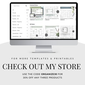 May include: A computer screen displaying a website with a list of printable planners and spreadsheets. The website is called "Check Out My Store" and offers a discount code "ORGANIZE30" for 30% off any three products.