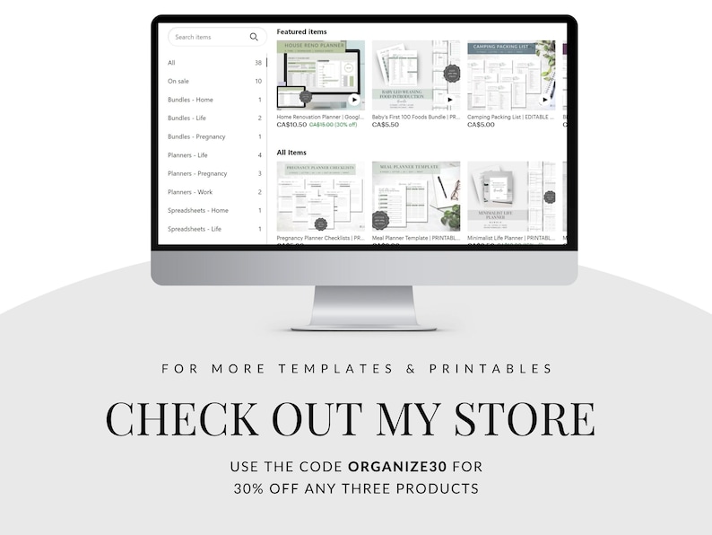 May include: A computer screen displaying a website with a list of printable planners and spreadsheets. The website is called "Check Out My Store" and offers a discount code "ORGANIZE30" for 30% off any three products.