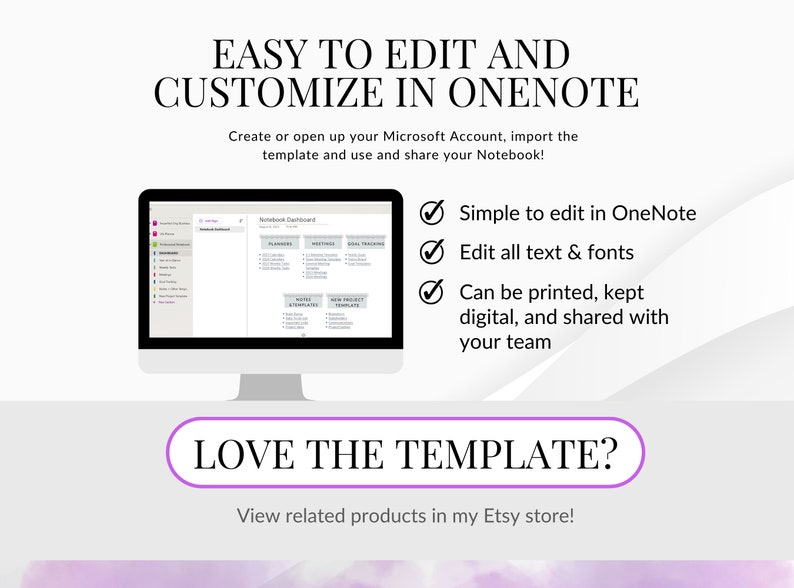 May include: A computer screen displaying a digital planner template in Microsoft OneNote. The template is titled "Notebook Dashboard" and includes sections for planning, meetings, and goal tracking. The text on the screen reads "Simple to edit in OneNote", "Edit all text & fonts", "Can be printed, kept digital, and shared with your team".