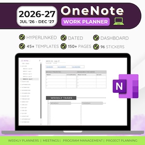 May include: A digital OneNote work planner for 2026-27, July '26 to Dec '27, displayed on a laptop screen. Features include hyperlinked, dated pages, a dashboard, 45+ templates, 150+ pages, and 96 stickers. The interface shows weekly priorities and tasks.